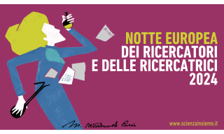 Notte europea dei ricercatori e delle ricercatrici 2024